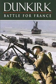 Dunkirk: The Battle for France