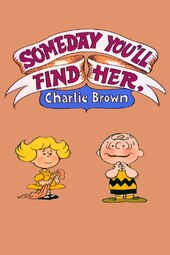 Someday You'll Find Her, Charlie Brown