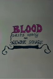 Blood Drips Heavily on Newsie Square