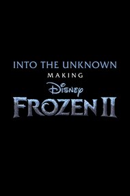 Into the Unknown: Making Frozen II