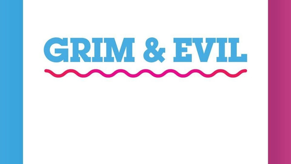 grim and evil episode 1