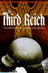 The Third Reich: The Rise and Fall