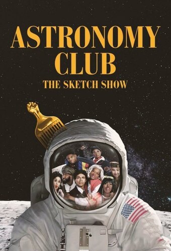 Astronomy Club: The Sketch Show