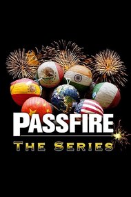 Passfire: The Series