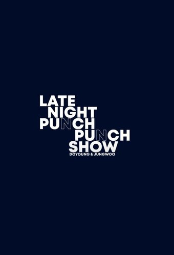 Late Night Punch Punch Show