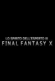 Lo Spirito dell'Esperto III - Final Fantasy X