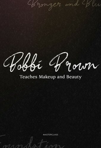 Masterclass: Bobbi Brown Teaches Makeup and Beauty