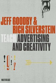 MasterClass: Jeff Goodby & Rich Silverstein Teach Advertising and Creativity