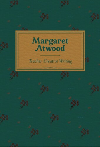 MasterClass: Margaret Atwood Teaches Creative Writing