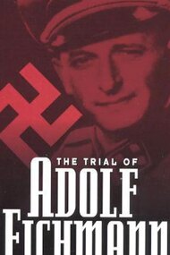 The Trial of Adolf Eichmann