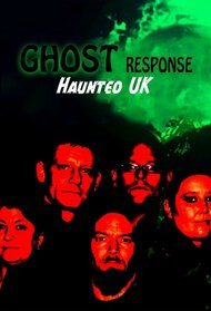 Ghost Response: Haunted U.K.