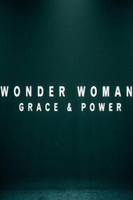 Wonder Woman: Grace & Power