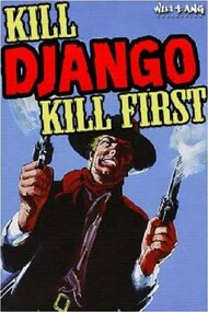 Kill Django...Kill First