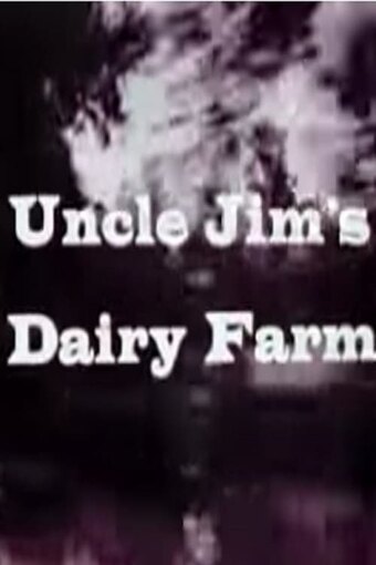 Uncle Jim's Dairy Farm
