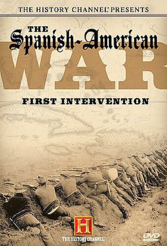 The Spanish - American War: First Intervention