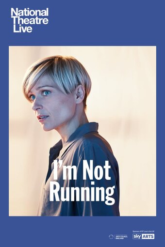 National Theatre Live: I'm Not Running