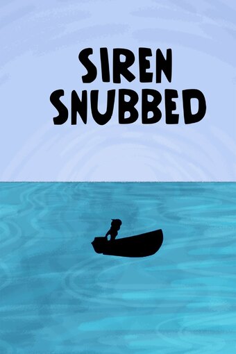 Siren Snubbed