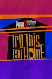 Penn & Teller: Try This at Home